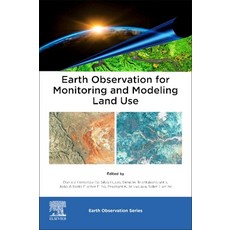 (英文圖書) Earth Observation for Monitoring and Modeling Land Use 平裝版, Elsevier, 英文
