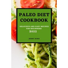 (英文圖書) Paleo Diet Cookcook 2022: Delicious and Easy Recipes for Beginners 平裝版, Jenny Kurz, 英文
