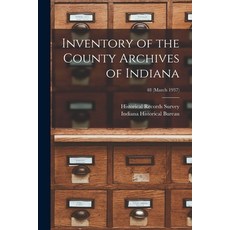 (英文圖書) Inventory of the County Archives of Indiana; 48 (March 1937) 平裝版, Hassell Street Press, 英文