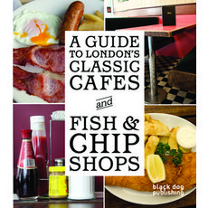 (英文圖書) A Guide to London's Classic Cafes and Fish and Chip Shops 平裝版, Black Dog Press, 英文