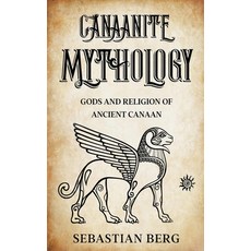 (英文圖書) Canaanite Mythology: Gods and Religion of Ancient Canaan 平裝版, Creek Ridge Publishing, 英文