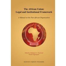 (英文圖書) The African Union: Legal and Institutional Framework: A Manual on the Pan-African Organization 精裝版, Brill Nijhoff, 英文