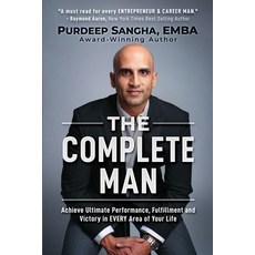 The Complete Man: Achieve Ultimate Performance Fulfillment and Victory in EVERY Area of Your Life 平裝版, Sangha Worldwide, 英文
