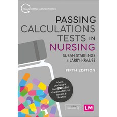Passing Calculations Tests in Nursing: Advice Guidance and Over 500 Online Questions for Extra Revi... 精裝版, Learning Matters, 英語