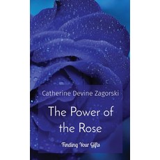 (英文圖書)The Power of the Rose: Finding Your Gifts 精裝版, Veda Ventures Malkoota D, 英文