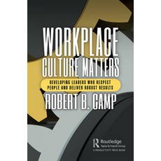 (英文圖書) Workplace Culture Matters: Developing Leaders Who Respect People and Deliver Robust Results 精裝版, Productivity Press, 英文
