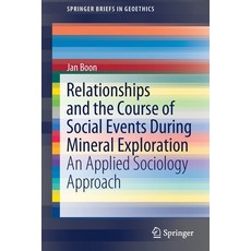 (英文圖書) Relationships and the Course of Social Events During Mineral Exploration: An Applied Sociolog... 平裝版, Springer, 英文