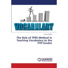 The Role of TPRS Method in Teaching Vocabulary to the 5TH Grades 平裝版, LAP Lambert Academic Publis..., 英文