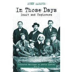 (英文圖書) In Those Days: Inuit and Explorers 平裝版, Inhabit Media, 英文