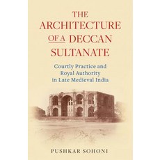 (英文圖書) The Architecture of a Deccan Sultanate: Courtly Practice and Royal Authority in Late Medieval... 精裝版, I. B. Tauris & Company, 英文