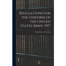 (英文圖書) Regulations for the Uniform of the United States Army 1917 精裝版, Legare Street Press, 英文