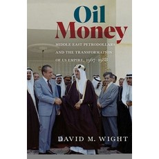 Oil Money: Middle East Petrodollars and the Transformation of Us Empire 1967-1988 精裝版, Cornell University Press, 英文