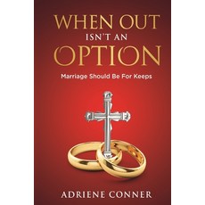 (英文圖書) When Out Isn't an Option Marriage Should Be for Keeps 平裝版, Bk Royston Publishing, 英文