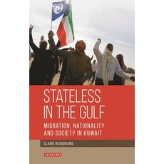 Stateless in the Gulf: Migration Nationality and Society in Kuwait 平裝版, Bloomsbury Publishing PLC, 英文