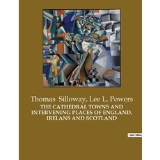 (英文圖書) The Cathedral Towns and Intervening Places of England Irelans and Scotland 平裝版, Culturea, 英文