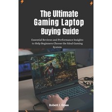 (英文圖書) The Ultimate Gaming Laptop Buying Guide: Essential Reviews and Performance Insi... 平裝版, Independently Published, 英文