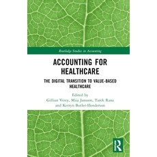 (英文圖書) Accounting for Healthcare: The Digital Transition to Value-Based Healthcare 精裝版, Routledge, 英文