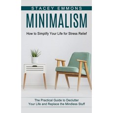 (英文圖書) Minimalism: How to Simplify Your Life for Stress Relief (The Practical Guide to Declutter You... 平裝版, Zoe Lawson, 英文