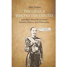 (英文圖書) The Genius Who Never Existed and other Short Stories from Science History and Philosophy 平裝版, Kvarkadabra, 英文