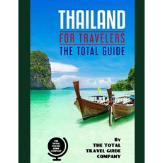 (英文圖書) THAILAND FOR TRAVELERS. The total guide: The comprehensive traveling guide for all your trave... 平裝版, Independently Published, 英文