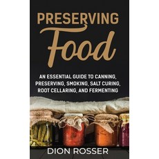 (英文圖書) Preserving Food: An Essential Guide to Canning Preserving Smoking Salt Curing Root Cellar... 精裝版, Primasta, 英文