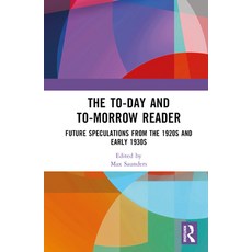 (英文圖書) The To-Day and To-Morrow Reader: Future Speculations from the 1920s and Early 1... 精裝版, Routledge, 英文
