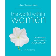 (英文圖書) The World Within Women: The femenome guide to your menstrual cycle 平裝版, Luna House Books, 英文