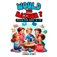 (英文圖書)Would You Rather Book For Kids Ages 8-12: Spark Laughter Ignite Imagination an... 平裝版, Independently Published, 英文