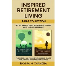 (英文圖書) Inspired Retirement Living 2-in-1 Collection Get 101 Ways to Enjoy Retirement + 101 More Ways... 平裝版, Rmc Publishers, 英文