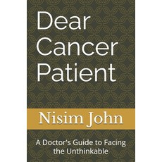 (英文圖書) Dear Cancer Patient: A Doctor's Guide to Facing the Unthinkable 平裝版, Independently Published, 英文