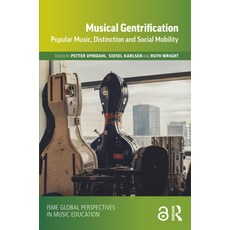 (英文圖書) Musical Gentrification: Popular Music Distinction and Social Mobility 平裝版, Routledge, 英文