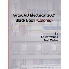 AutoCAD Electrical 2021 Black Book (Colored) 平裝版, Cadcamcae Works, 英文
