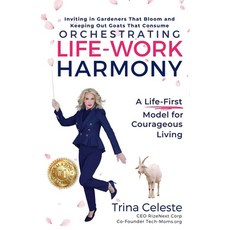 (英文圖書) Orchestrating Life-Work Harmony: A Life-First Model for Courageous Living 平裝版, Rizenext(tm), 英文