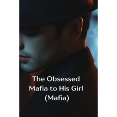 (英文圖書) The Obsessed Mafia to His Girl (Mafia) 平裝版, Kaida Merrick, 英文