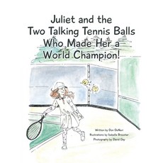 (英文圖書)Juliet and the Two Talking Tennis Balls Who Made Her a World Champion! 平裝版, Covenant Books, 英文