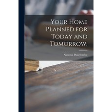 (英文圖書) Your Home Planned for Today and Tomorrow. 平裝版, Hassell Street Press, 英文