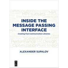 Inside the Message Passing Interface: Creating Fast Communication Libraries 平裝版, Deg Press, 英文