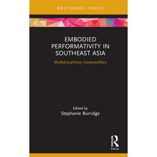 (英文圖書) Embodied Performativity in Southeast Asia: Multidisciplinary Corporealities 精裝版, Routledge, 英文