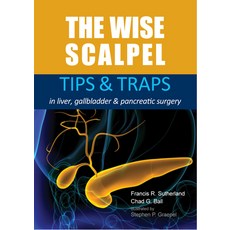 The Wise Scalpel: Tips & Traps in Liver Gallbladder & Pancreatic Surgery 平裝版, Tfm Publishing, 英文