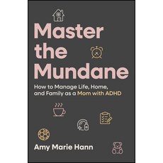 (英文圖書) Master the Mundane: How to Manage Life Home and Family as a Mom with ADHD 精裝版, Jossey-Bass, 英文