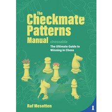 (英文圖書) The Checkmate Patterns Manual: The Ultimate Guide to Winning in Chess 精裝版, Chessable, 英文