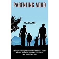 Parenting Adhd: A Mindful Approach for Helping Your Child Become Calm Resilient and Secure (Decidi... 平裝版, Rob Miles, 英語