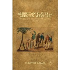 (英文圖書) American Slaves and African Masters: Algiers and the Western Sahara 1776-1820 平裝版, Palgrave MacMillan, 英文