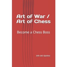 Art of War / Art of Chess: Become a Chess Boss 平裝版, Independently Published, 英文