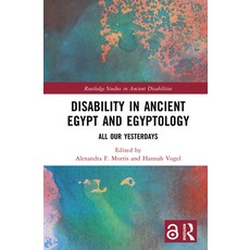 (英文圖書) Disability in Ancient Egypt and Egyptology: All Our Yesterdays 精裝版, Routledge, 英文