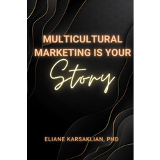 (英文圖書) Multicultural Marketing Is Your Story 平裝版, Business Expert Press, 英文