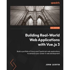 (英文圖書) Building Real-World Web Applications with Vue.js 3: Build a portfolio of Vue.js and TypeScrip... 平裝版, Packt Publishing, 英文