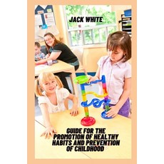 (英文圖書) Guide For The Promotion Of Healthy Habits And Prevention Of Childhood 平裝版, Independently Published, 英文