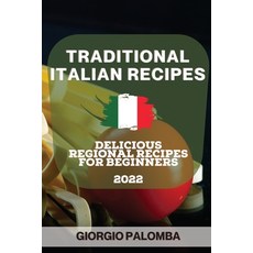 (英文圖書) Traditional Italian Recipes 2022: Delicious Regional Recipes for Beginners 平裝版, Giorgio Palomba, 英文