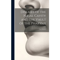(英文圖書) Diseases of the Nasal Cavity and the Vault of the Pharynx 精裝版, Legare Street Press, 英文